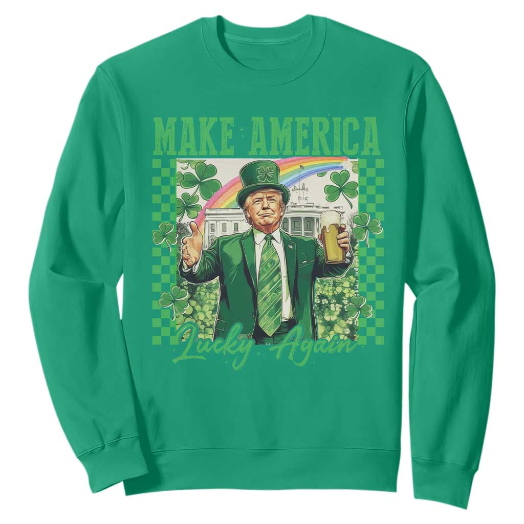 Funny Trump St Patrick's Day Make America Lucky Again Sweatshirt Shamrock White House TS11 Irish Green Print Your Wear