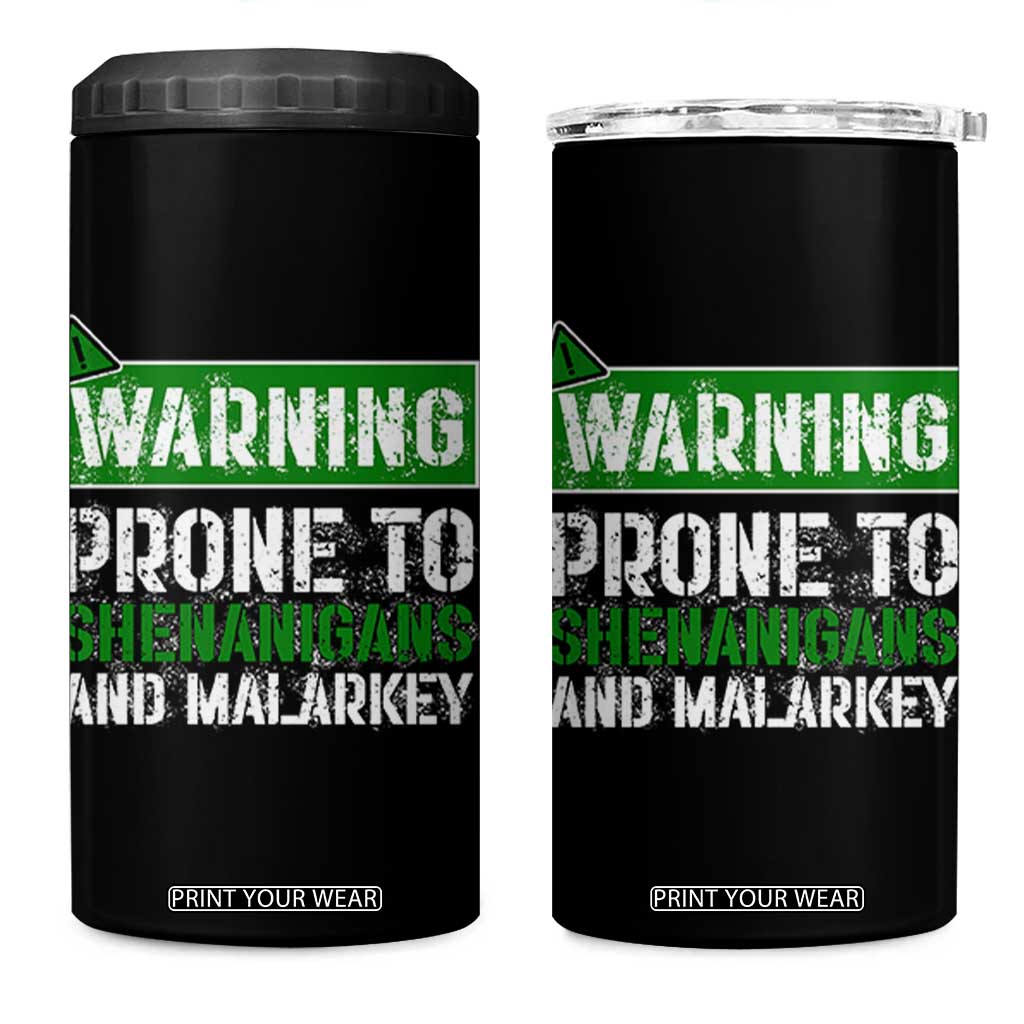 Funny Warning Prone To Shenanigans And Malarkey St Patrick's Day 4 in 1 Can Cooler Tumbler TS11 One Size: 16 oz Black Print Your Wear