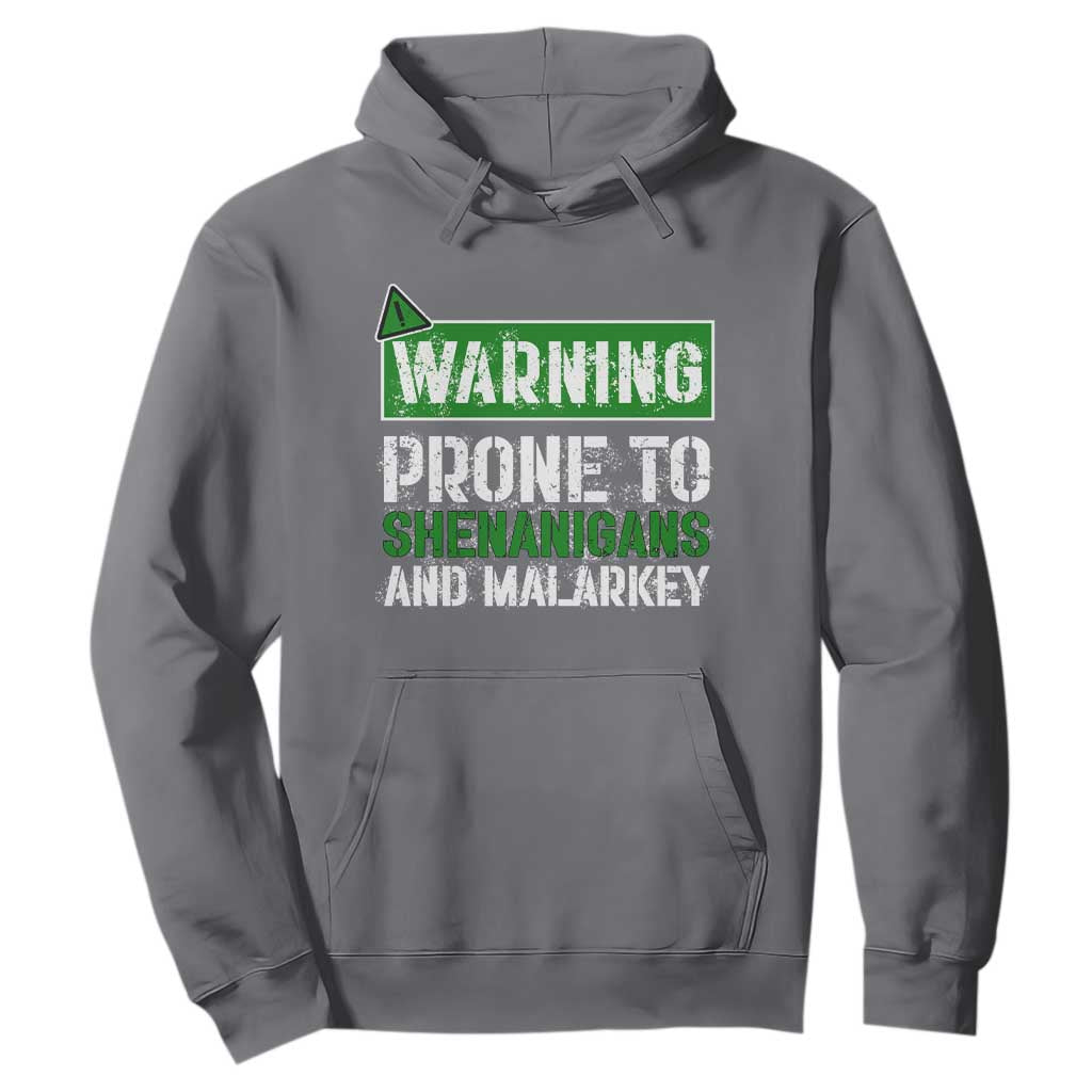 Funny Warning Prone To Shenanigans And Malarkey St Patrick's Day Hoodie TS11 Charcoal Print Your Wear