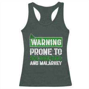 Funny Warning Prone To Shenanigans And Malarkey St Patrick's Day Racerback Tank Top TS11 Dark Forest Green Print Your Wear