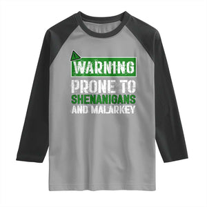 Funny Warning Prone To Shenanigans And Malarkey St Patrick's Day Raglan Shirt TS11 Sport Gray Black Print Your Wear