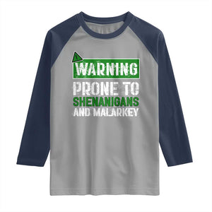 Funny Warning Prone To Shenanigans And Malarkey St Patrick's Day Raglan Shirt TS11 Sport Gray Navy Print Your Wear