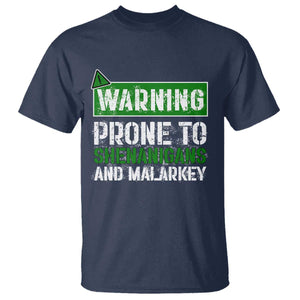Funny Warning Prone To Shenanigans And Malarkey St Patrick's Day T Shirt TS11 Navy Print Your Wear