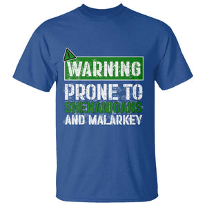 Funny Warning Prone To Shenanigans And Malarkey St Patrick's Day T Shirt TS11 Royal Blue Print Your Wear