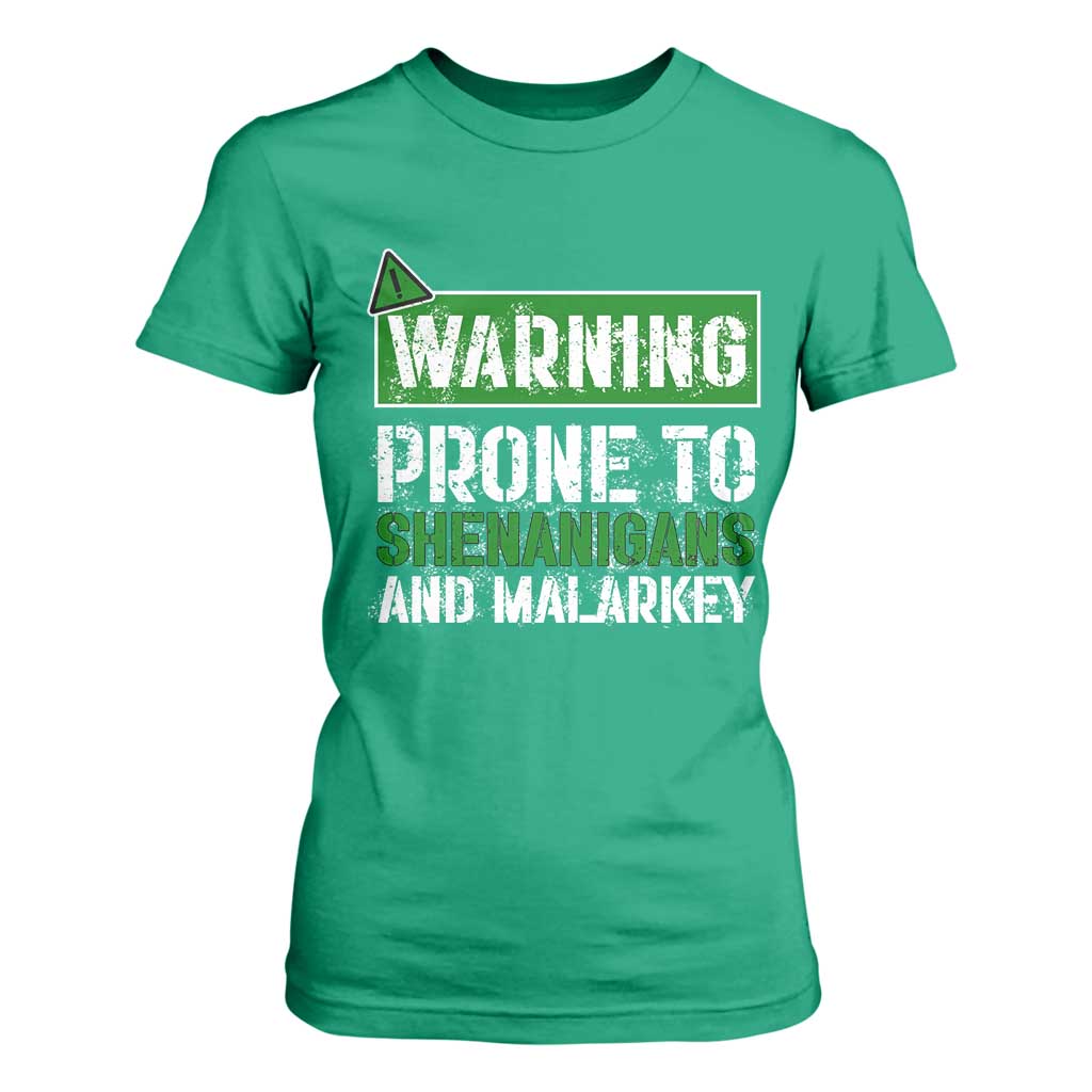 Funny Warning Prone To Shenanigans And Malarkey St Patrick's Day T Shirt For Women TS11 Irish Green Print Your Wear