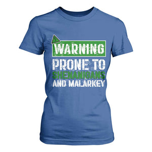 Funny Warning Prone To Shenanigans And Malarkey St Patrick's Day T Shirt For Women TS11 Royal Blue Print Your Wear