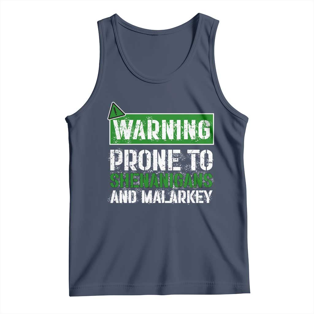 Funny Warning Prone To Shenanigans And Malarkey St Patrick's Day Tank Top TS11 Navy Print Your Wear