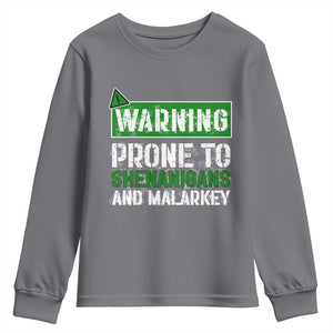 Funny Warning Prone To Shenanigans And Malarkey St Patrick's Day Youth Sweatshirt TS11 Charcoal Print Your Wear