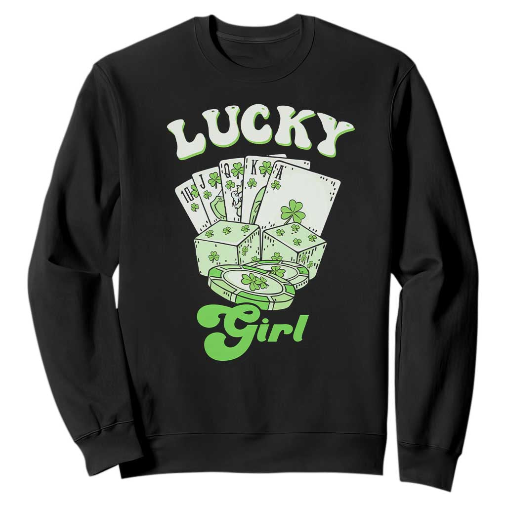 Funny St Patrick's Day Casino Games Sweatshirt Lucky Girl Shamrock Casino Poker Chips Cards TS11 Black Print Your Wear