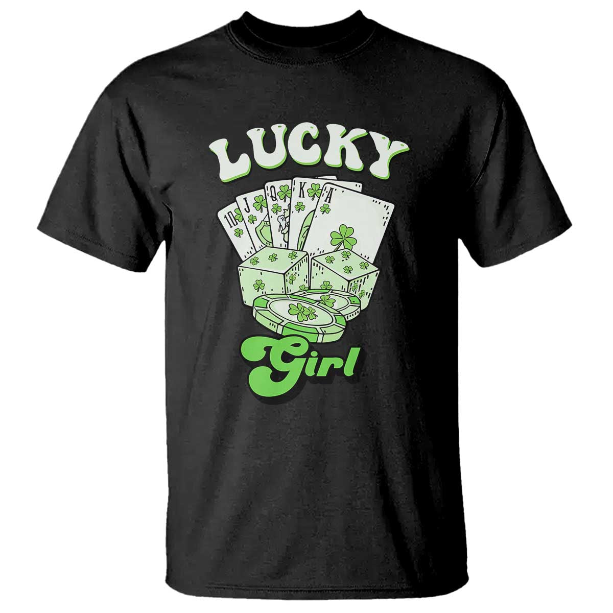 Funny St Patrick's Day Casino Games T Shirt Lucky Girl Shamrock Casino Poker Chips Cards TS11 Black Print Your Wear