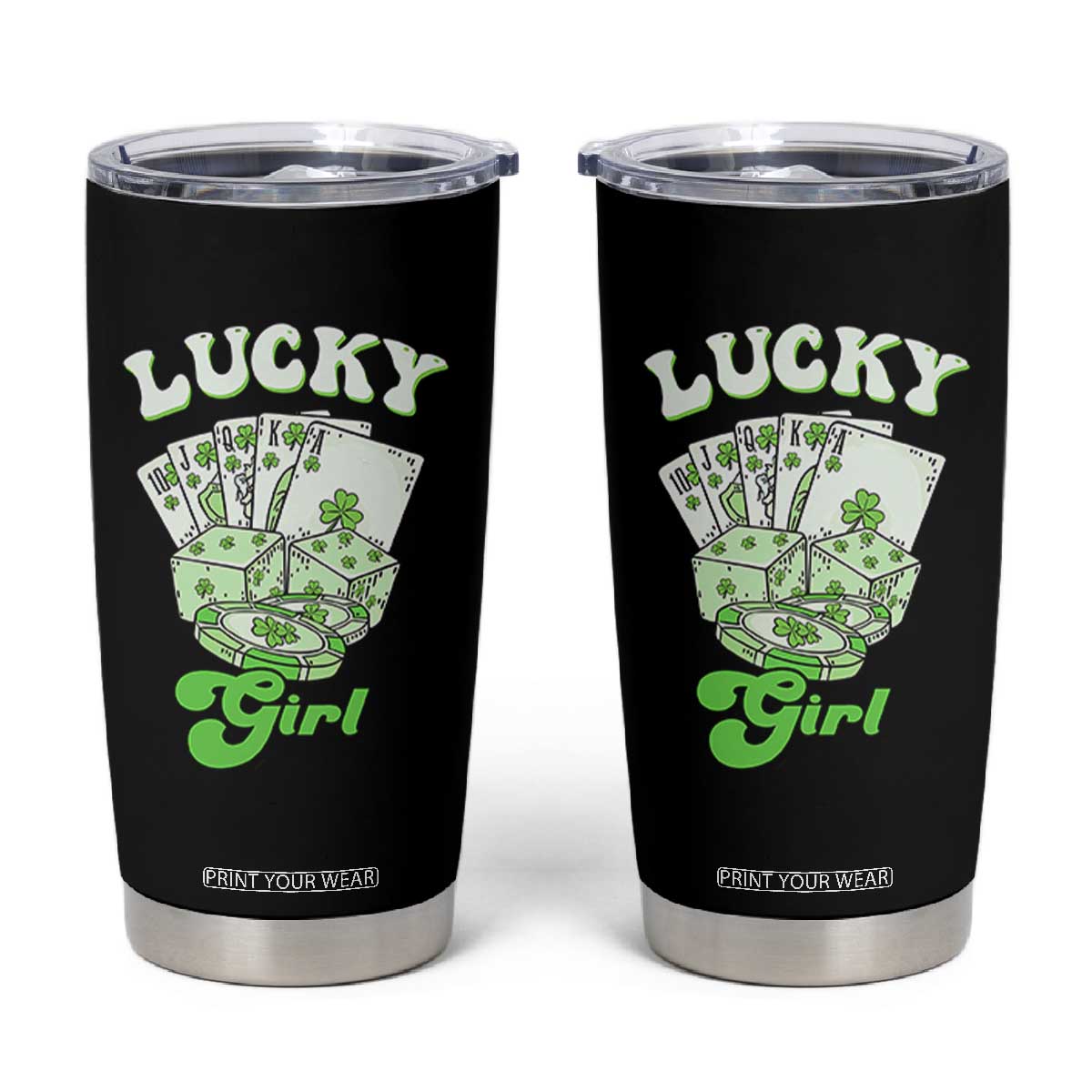 Funny St Patrick's Day Casino Games Tumbler Cup Lucky Girl Shamrock Casino Poker Chips Cards TS11 Black Print Your Wear