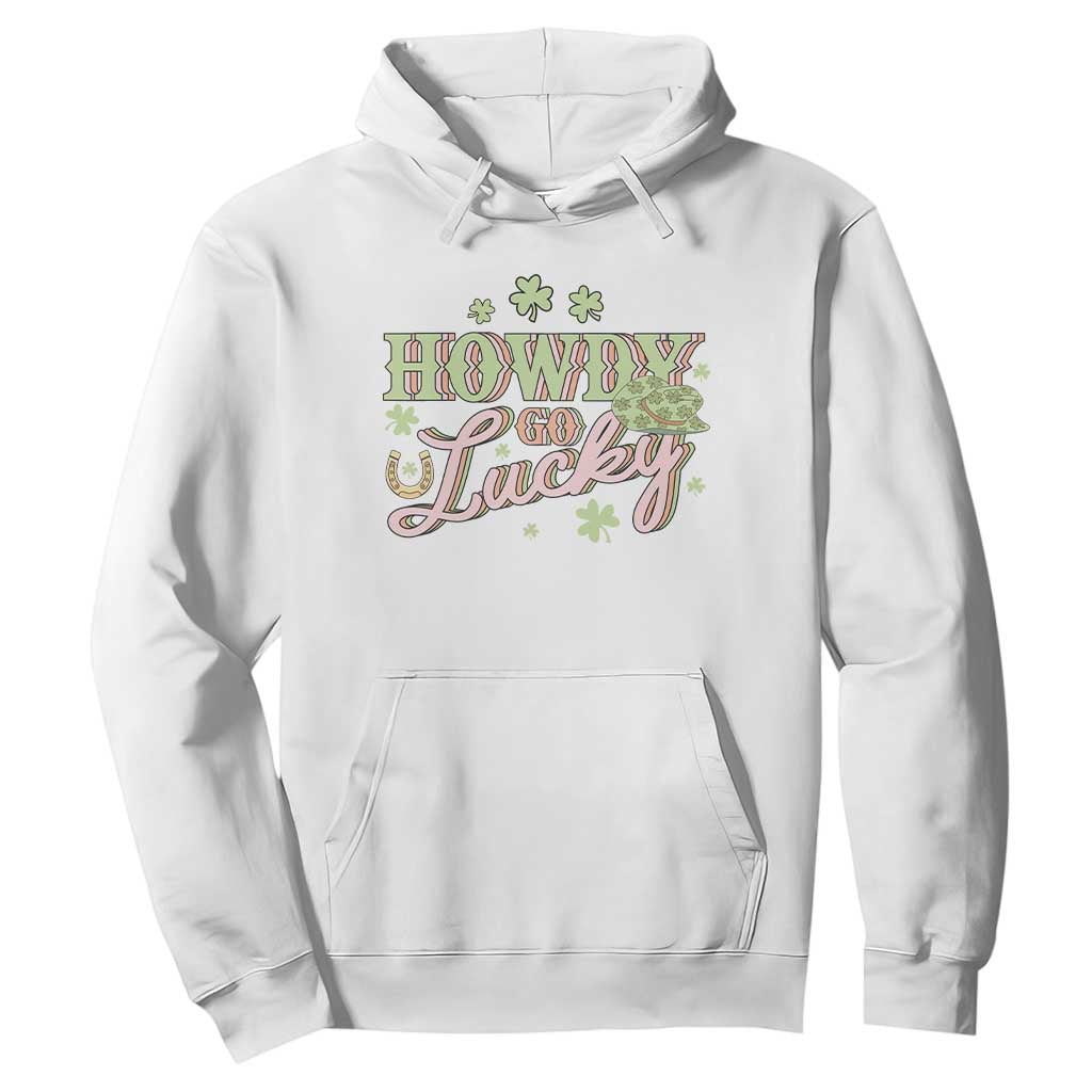Funny St Patrick's Day Cowboy Cowgirl Hoodie Howdy Go Lucky Shamrock TS11 White Print Your Wear