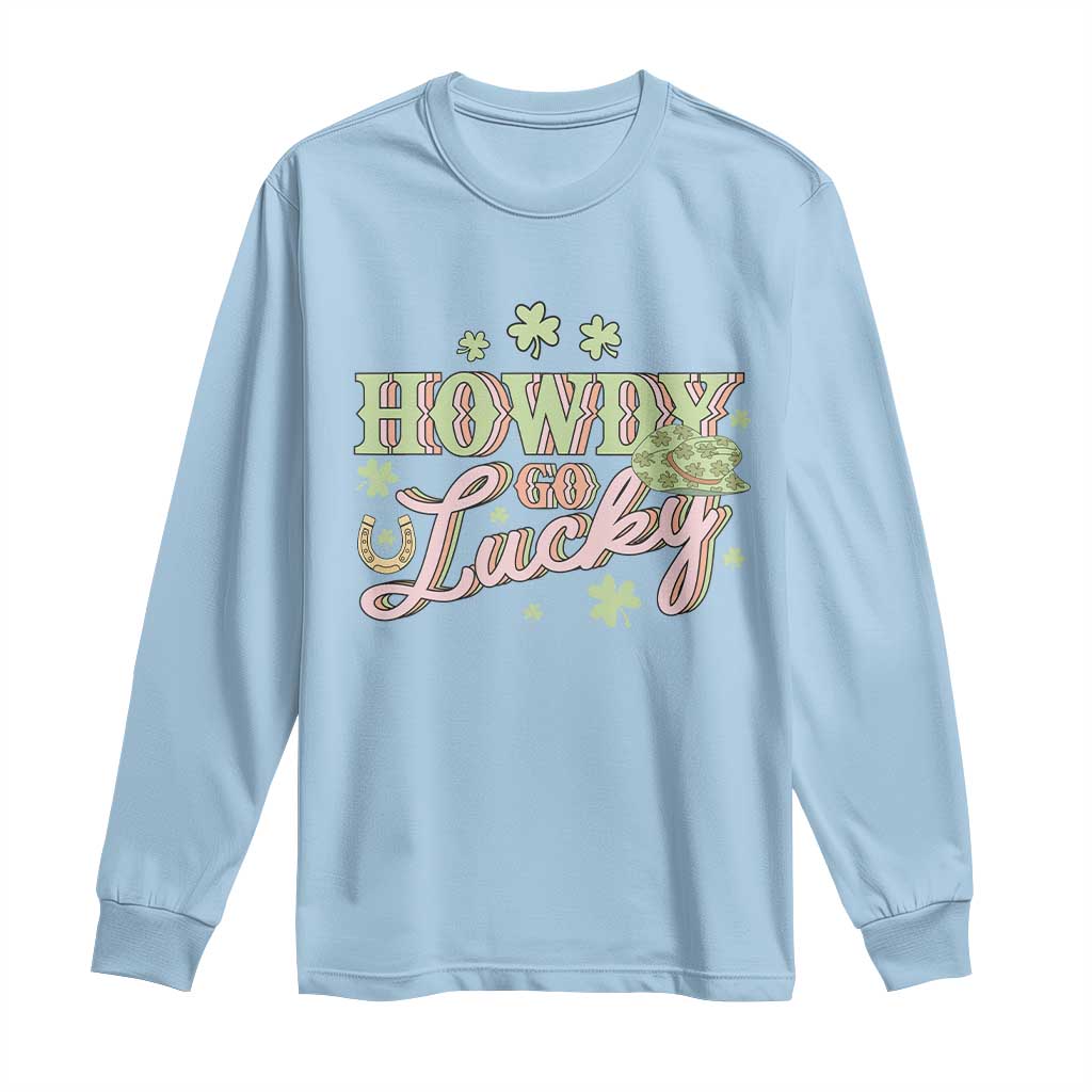 Funny St Patrick's Day Cowboy Cowgirl Long Sleeve Shirt Howdy Go Lucky Shamrock TS11 Light Blue Print Your Wear