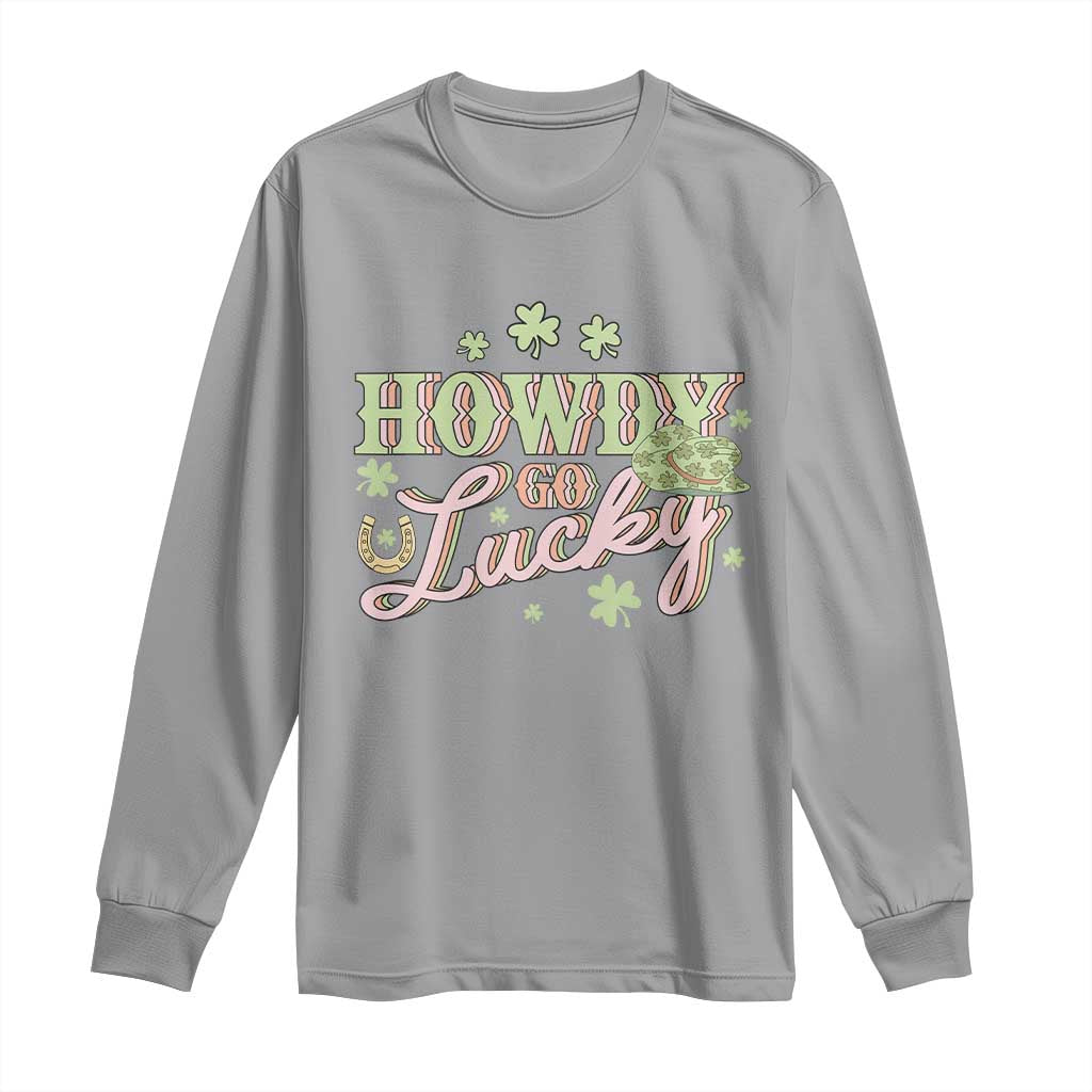 Funny St Patrick's Day Cowboy Cowgirl Long Sleeve Shirt Howdy Go Lucky Shamrock TS11 Sport Gray Print Your Wear