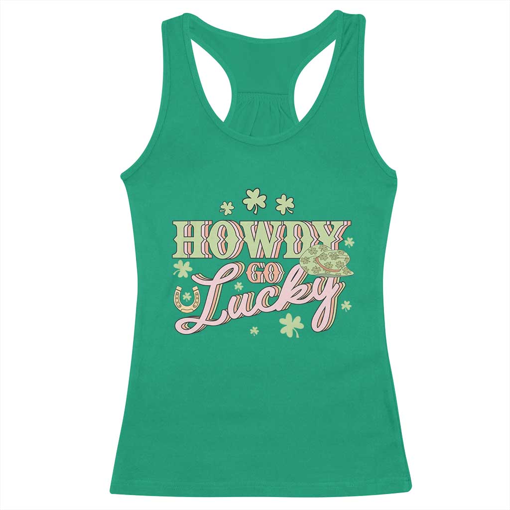 Funny St Patrick's Day Cowboy Cowgirl Racerback Tank Top Howdy Go Lucky Shamrock TS11 Irish Green Print Your Wear