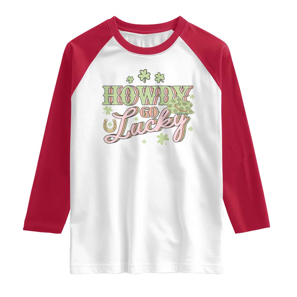 Funny St Patrick's Day Cowboy Cowgirl Raglan Shirt Howdy Go Lucky Shamrock TS11 White Red Print Your Wear