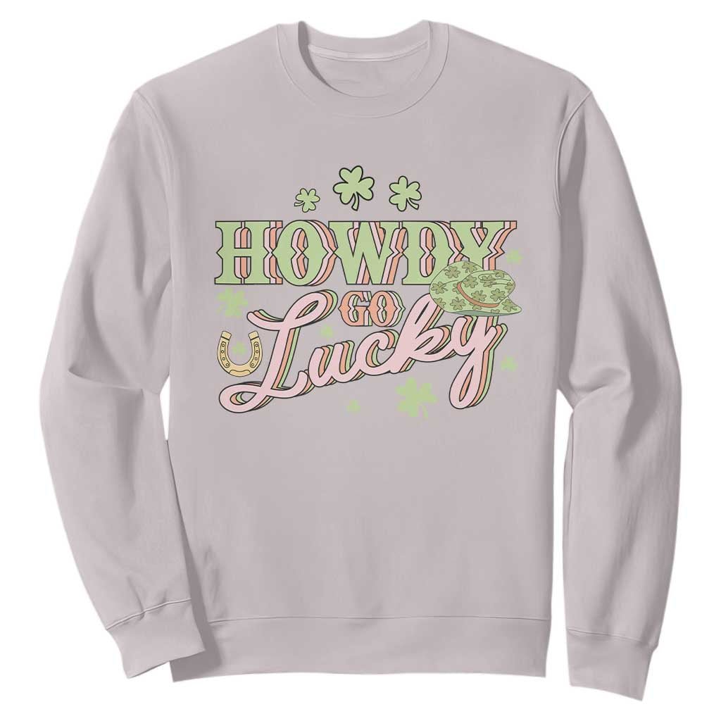 Funny St Patrick's Day Cowboy Cowgirl Sweatshirt Howdy Go Lucky Shamrock TS11 Ice Gray Print Your Wear