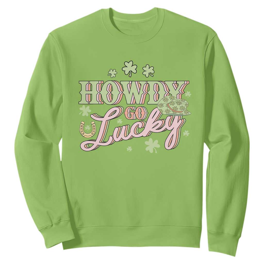 Funny St Patrick's Day Cowboy Cowgirl Sweatshirt Howdy Go Lucky Shamrock TS11 Lime Print Your Wear