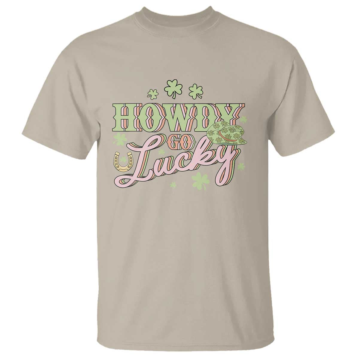 Funny St Patrick's Day Cowboy Cowgirl T Shirt Howdy Go Lucky Shamrock TS11 Sand Print Your Wear