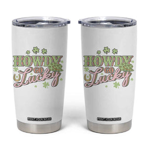 Funny St Patrick's Day Cowboy Cowgirl Tumbler Cup Howdy Go Lucky Shamrock TS11 White Print Your Wear