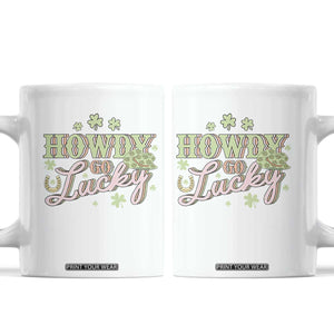 Funny St Patrick's Day Cowboy Cowgirl Coffee Mug Howdy Go Lucky Shamrock TS11 White Print Your Wear