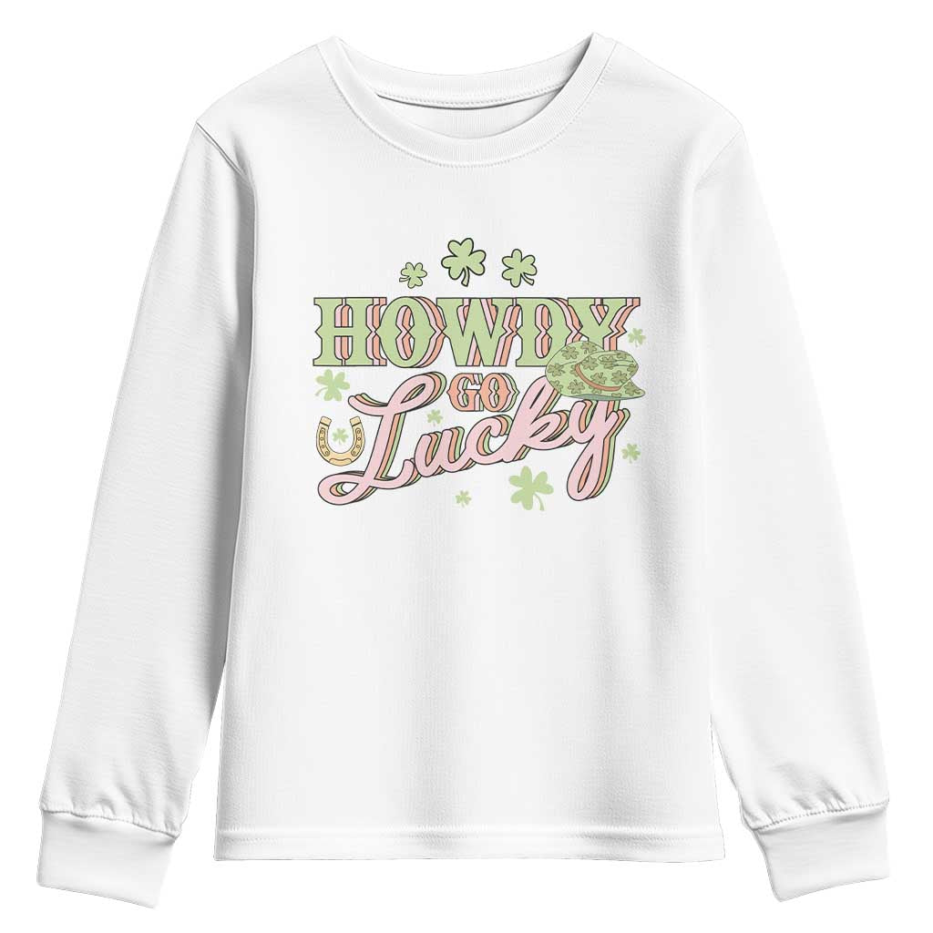 Funny St Patrick's Day Cowboy Cowgirl Youth Sweatshirt Howdy Go Lucky Shamrock TS11 White Print Your Wear