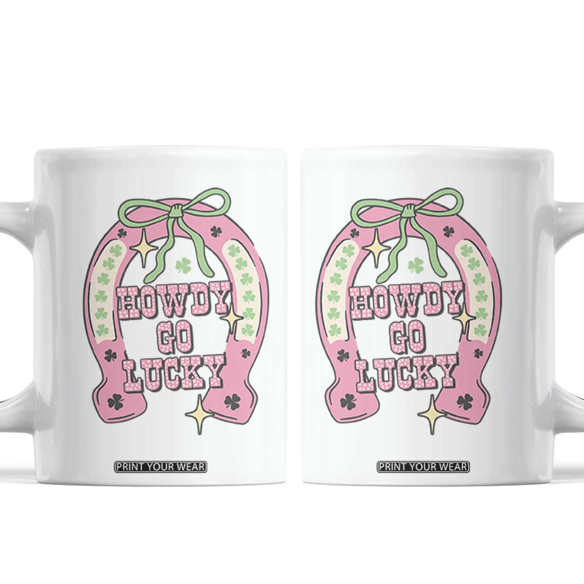 Funny St Patrick's Day Cowgirl Coquette Coffee Mug Howdy Go Lucky Pink Horseshoe TS11 White Print Your Wear