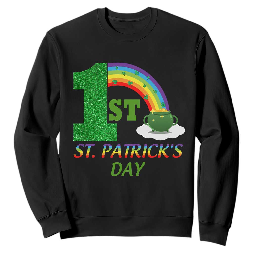 Funny First 1st St Patrick's Day Sweatshirt Shamrock Rainbow Glitter Print TS11 Black Print Your Wear
