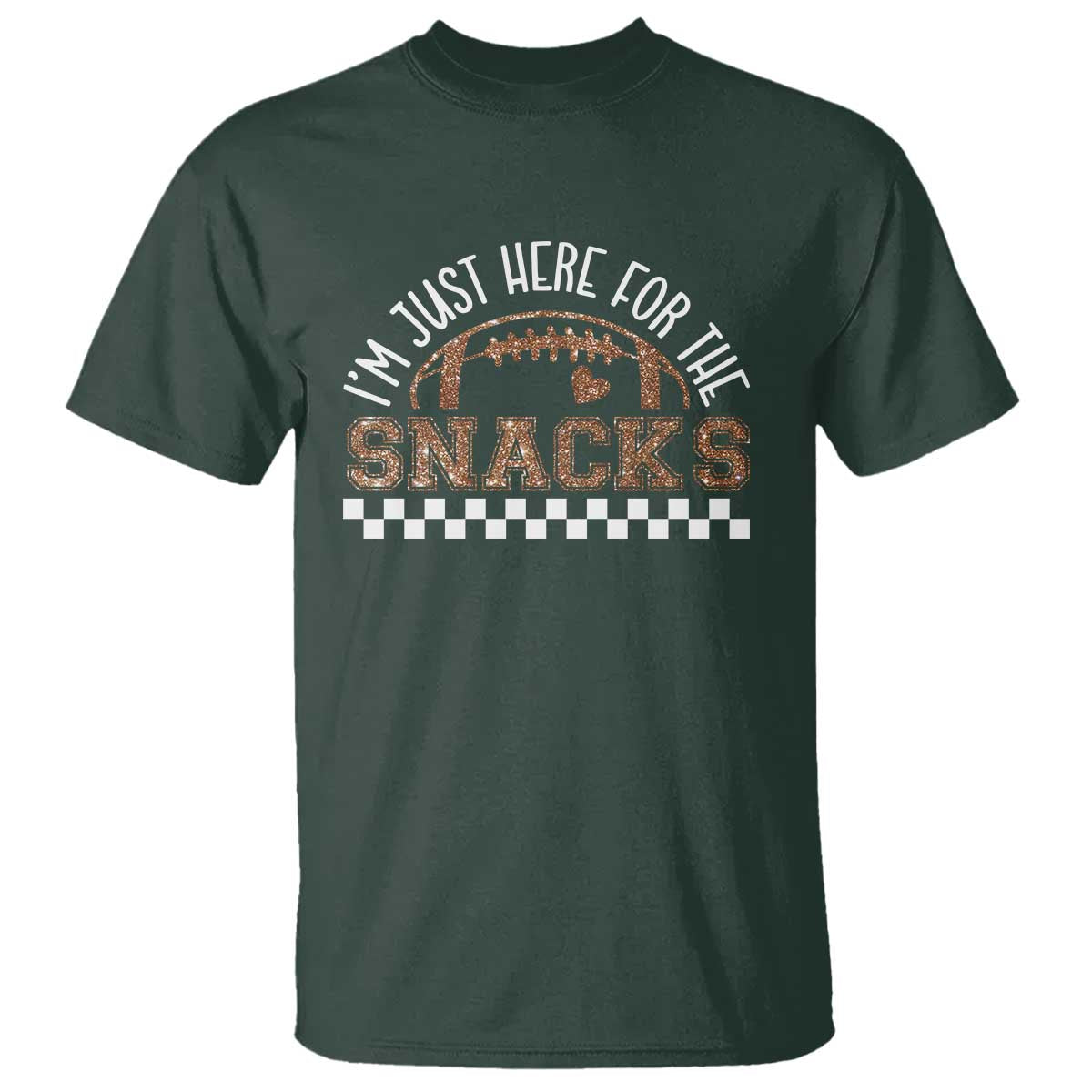 Funny American Football I'm Just Here For The Snacks T Shirt Glitter Print TS11 Dark Forest Green Print Your Wear
