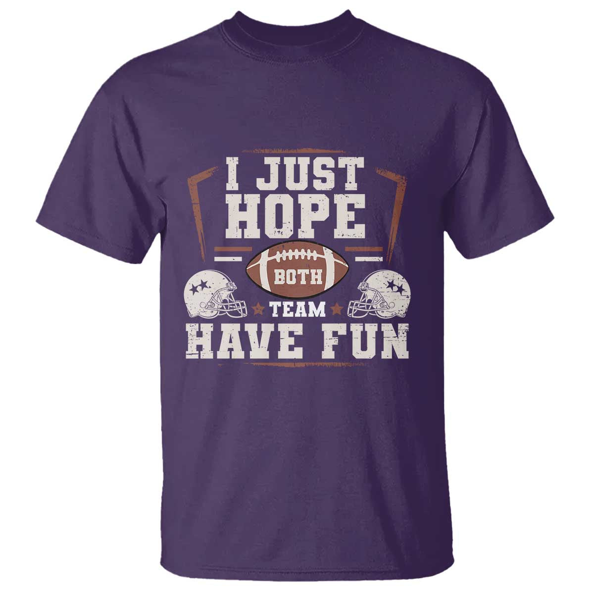 Funny American Football T Shirt I Just Hope Both Team Have Fun Helmet TS11 Purple Print Your Wear