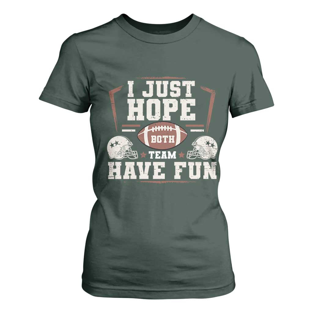 Funny American Football T Shirt For Women I Just Hope Both Team Have Fun Helmet TS11 Dark Forest Green Print Your Wear