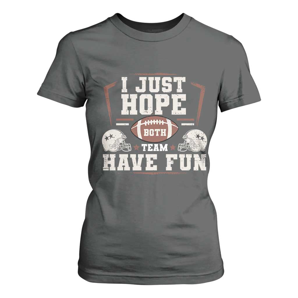 Funny American Football T Shirt For Women I Just Hope Both Team Have Fun Helmet TS11 Dark Heather Print Your Wear