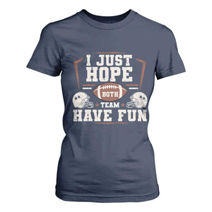 Funny American Football T Shirt For Women I Just Hope Both Team Have Fun Helmet TS11 Navy Print Your Wear
