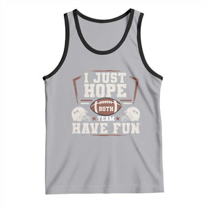 Funny American Football Tank Top I Just Hope Both Team Have Fun Helmet TS11 Athletic Heather Black Print Your Wear