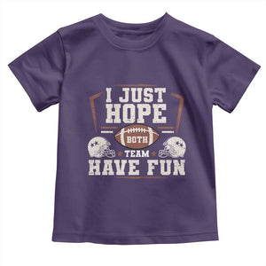 Funny American Football Toddler T Shirt I Just Hope Both Team Have Fun Helmet TS11 Purple Print Your Wear