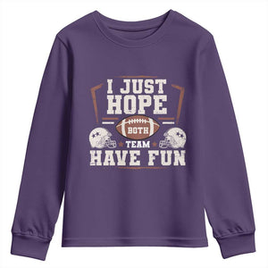 Funny American Football Youth Sweatshirt I Just Hope Both Team Have Fun Helmet TS11 Purple Print Your Wear
