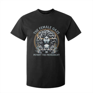 The Female Gaze Petrify The Patriarchy T Shirt For Kid Feminist TS11 Black Print Your Wear