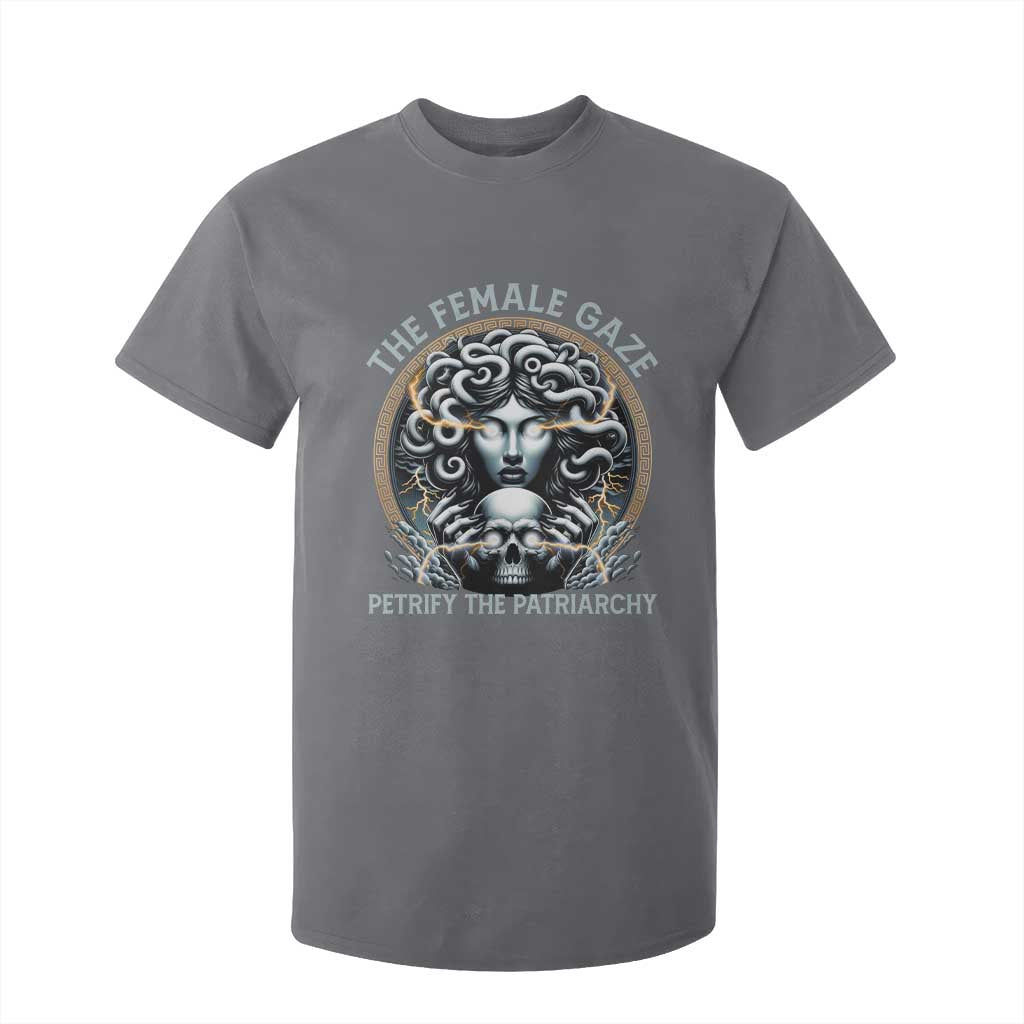 The Female Gaze Petrify The Patriarchy T Shirt For Kid Feminist TS11 Charcoal Print Your Wear