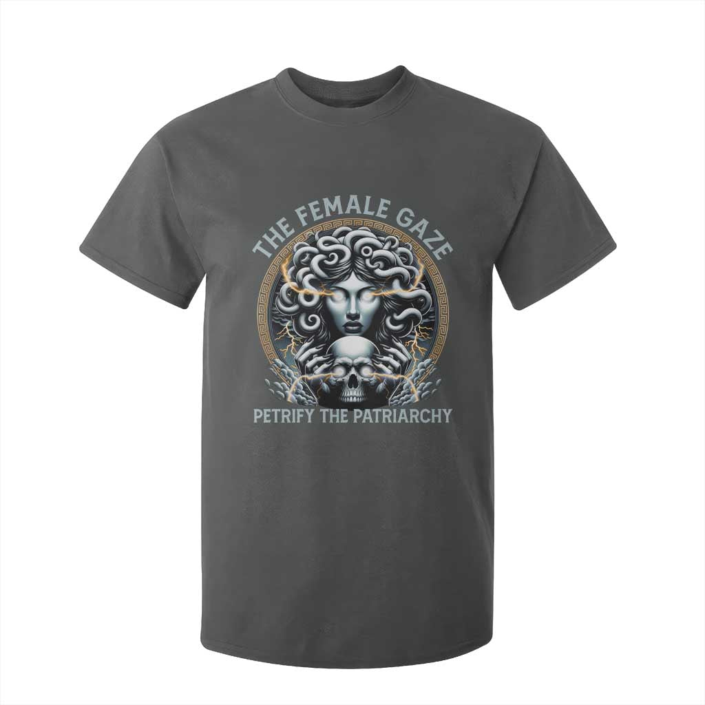 The Female Gaze Petrify The Patriarchy T Shirt For Kid Feminist TS11 Dark Heather Print Your Wear