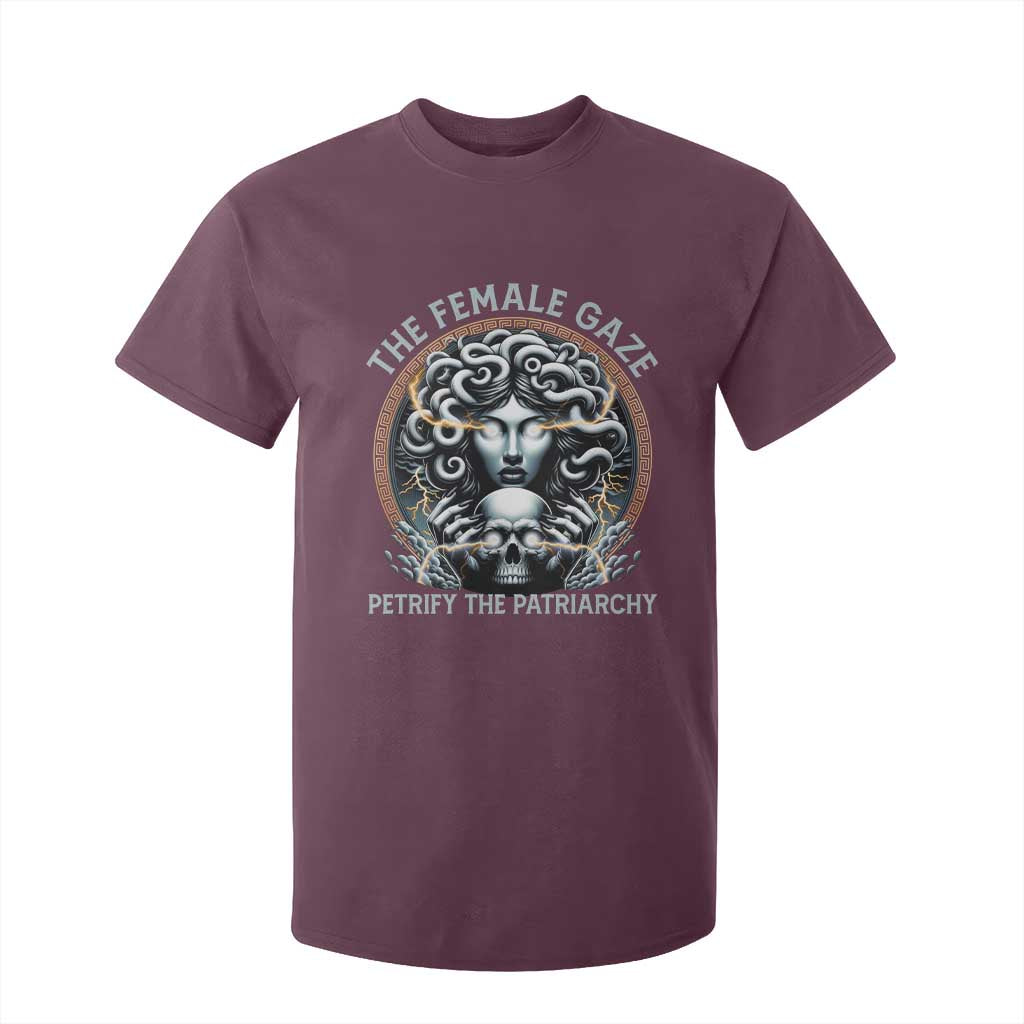 The Female Gaze Petrify The Patriarchy T Shirt For Kid Feminist TS11 Maroon Print Your Wear