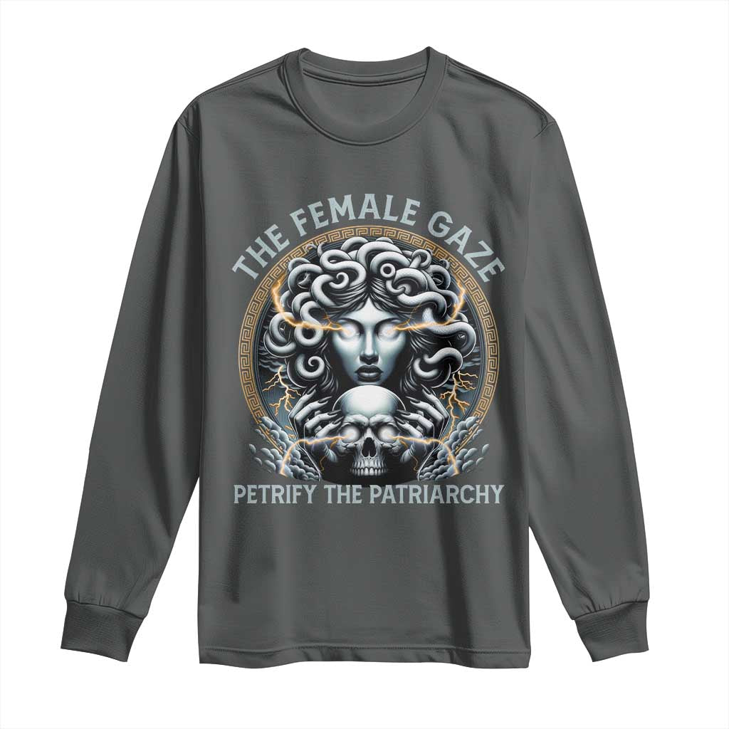 The Female Gaze Petrify The Patriarchy Long Sleeve Shirt Feminist TS11 Dark Heather Print Your Wear