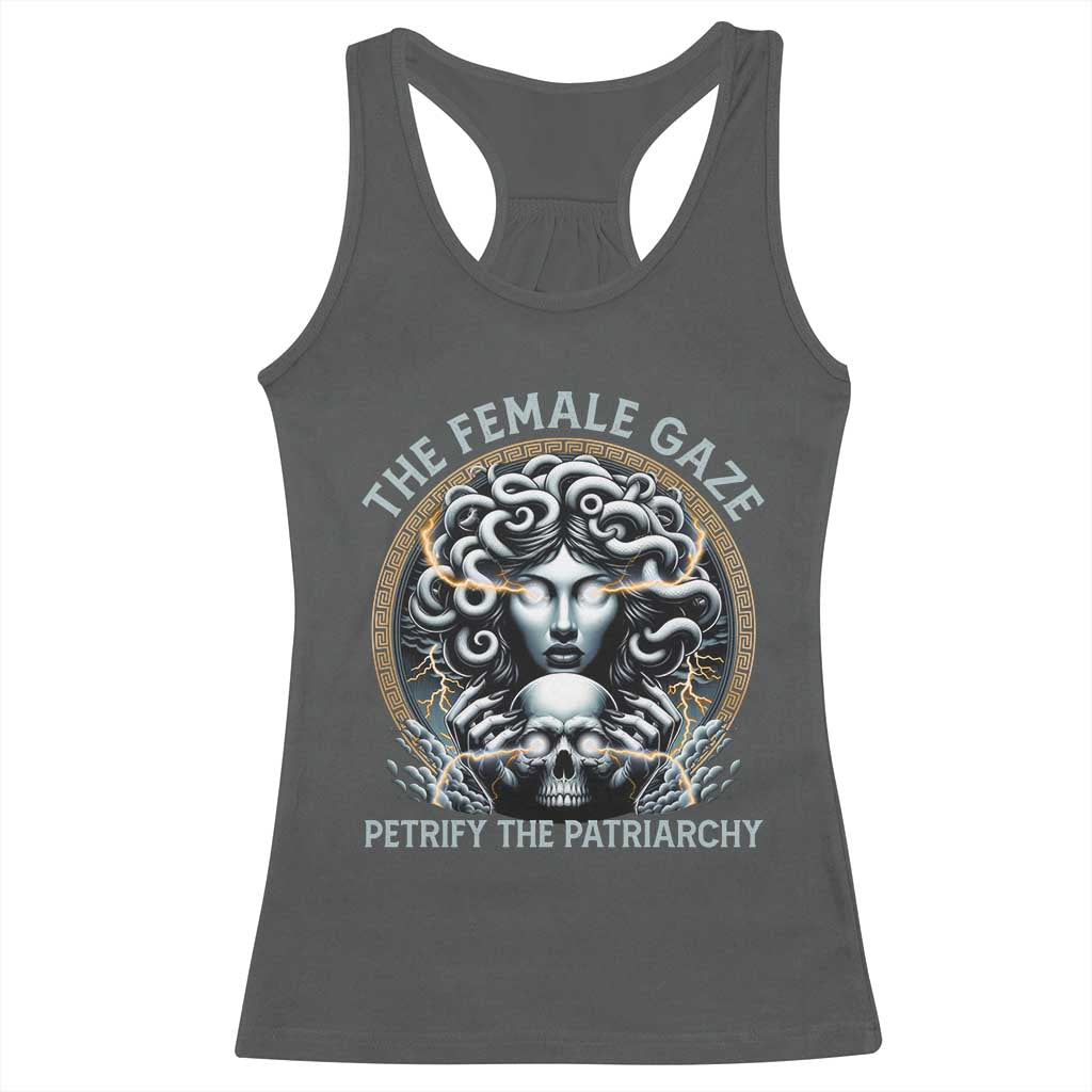 The Female Gaze Petrify The Patriarchy Racerback Tank Top Feminist TS11 Dark Heather Print Your Wear
