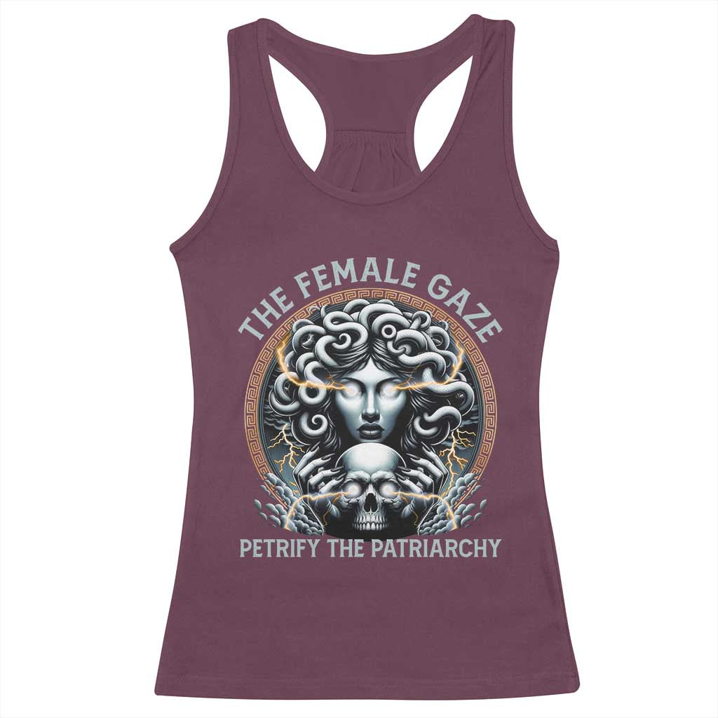 The Female Gaze Petrify The Patriarchy Racerback Tank Top Feminist TS11 Maroon Print Your Wear