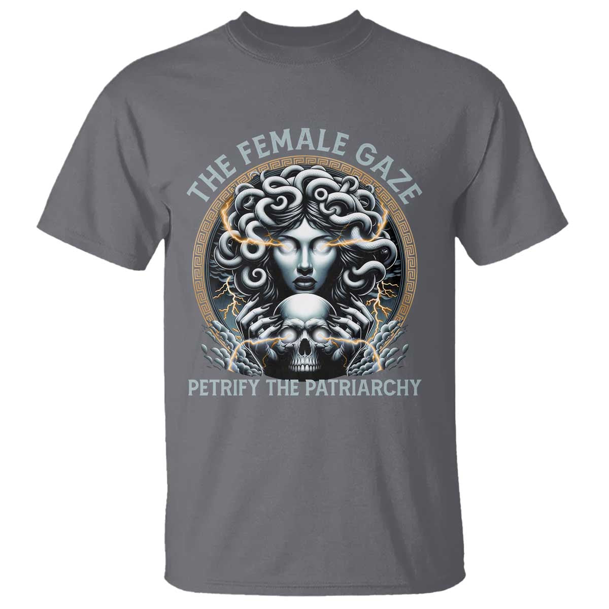 The Female Gaze Petrify The Patriarchy T Shirt Feminist TS11 Charcoal Print Your Wear