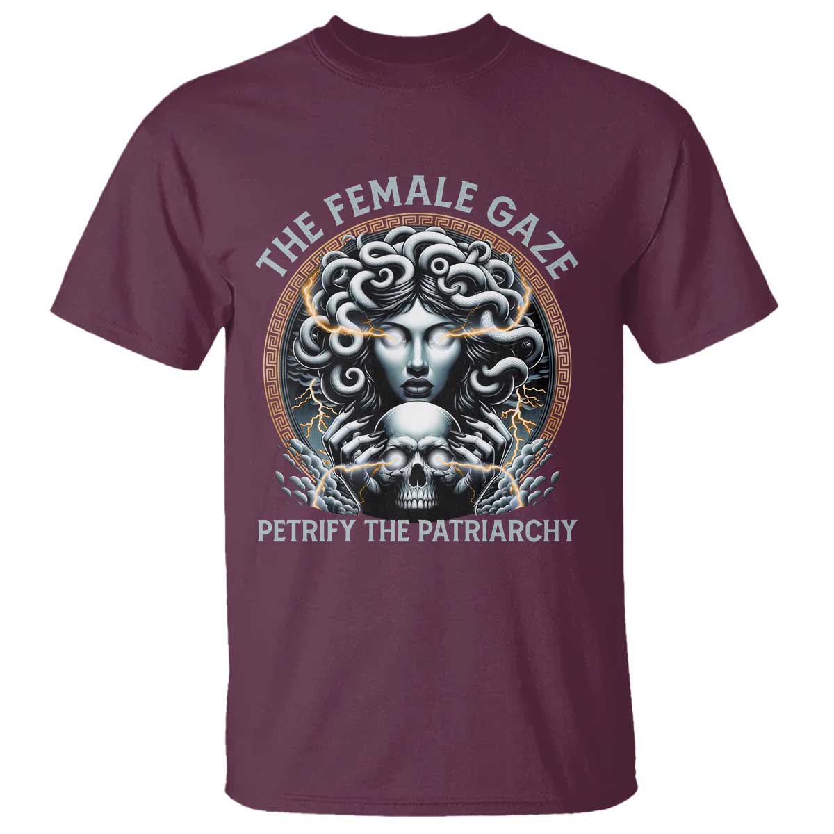 The Female Gaze Petrify The Patriarchy T Shirt Feminist TS11 Maroon Print Your Wear