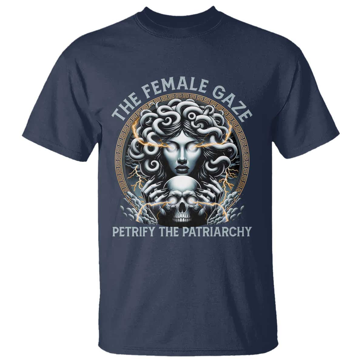 The Female Gaze Petrify The Patriarchy T Shirt Feminist TS11 Navy Print Your Wear