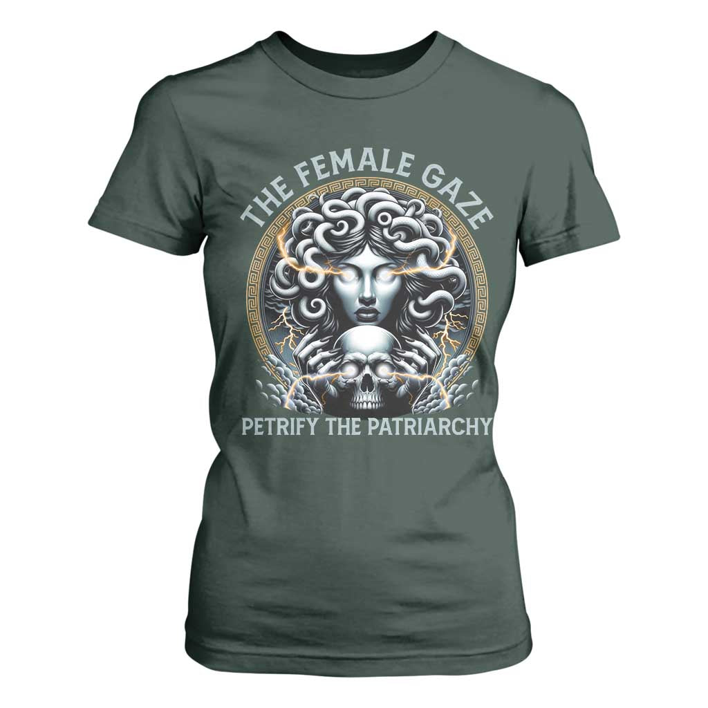 The Female Gaze Petrify The Patriarchy T Shirt For Women Feminist TS11 Dark Forest Green Print Your Wear