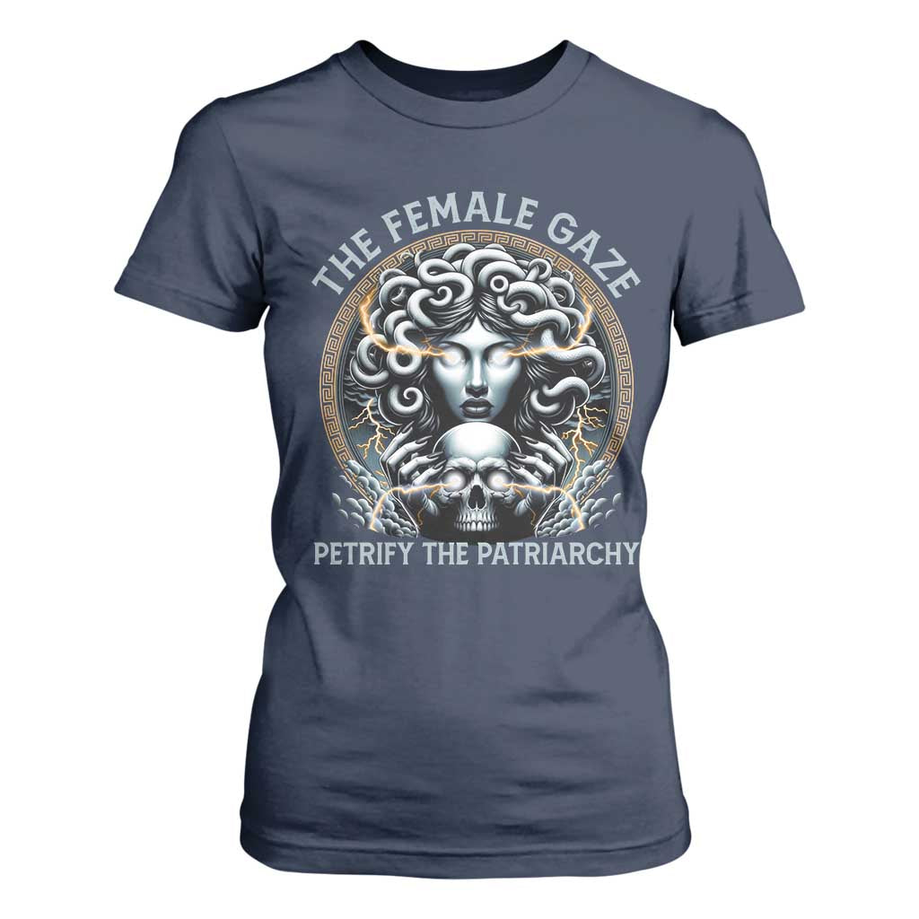 The Female Gaze Petrify The Patriarchy T Shirt For Women Feminist TS11 Navy Print Your Wear