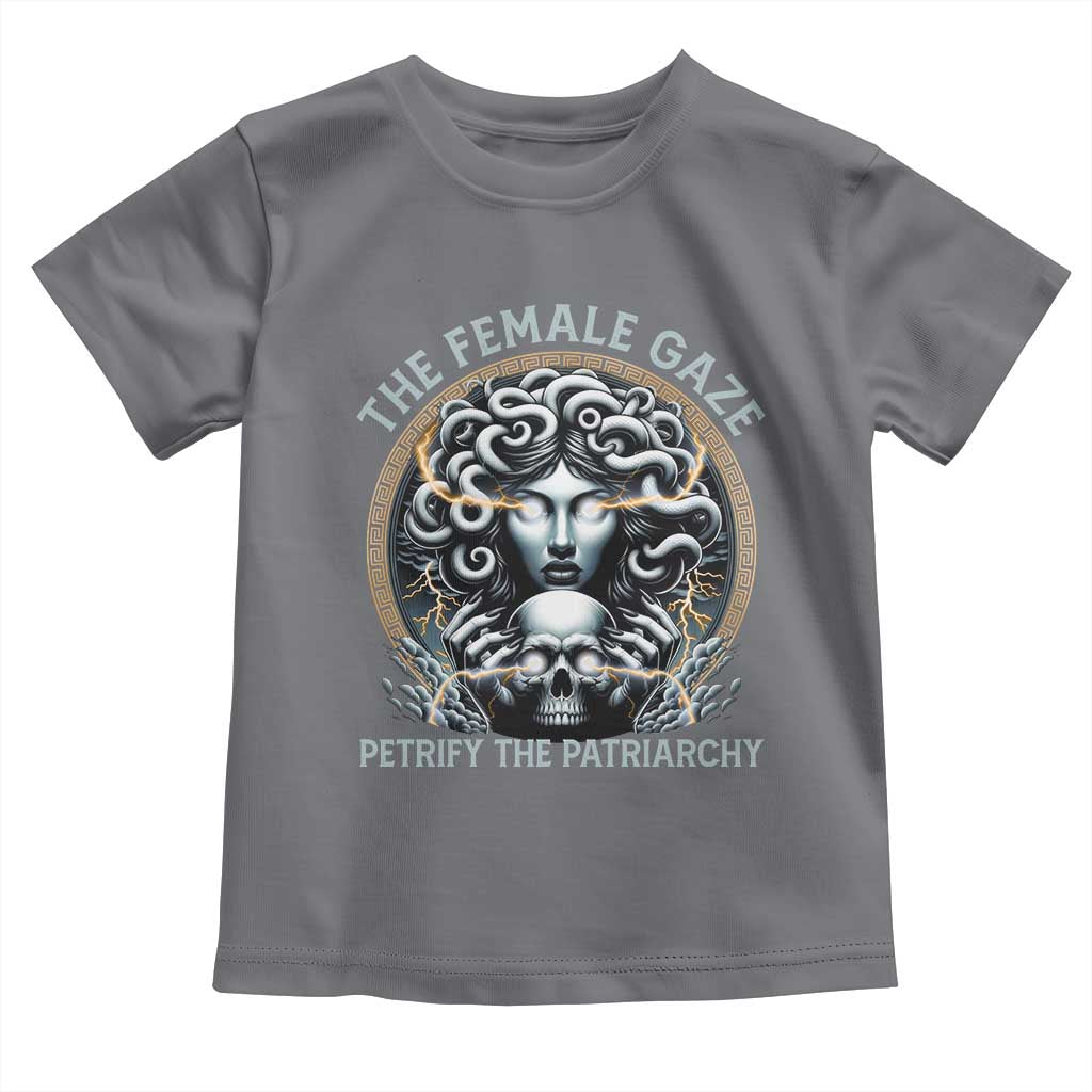 The Female Gaze Petrify The Patriarchy Toddler T Shirt Feminist TS11 Charcoal Print Your Wear