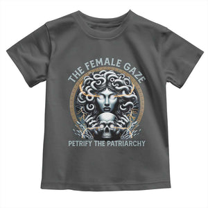 The Female Gaze Petrify The Patriarchy Toddler T Shirt Feminist TS11 Dark Heather Print Your Wear
